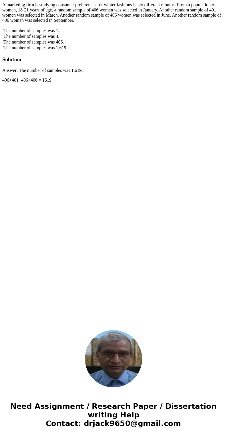 A marketing firm is studying consumer preferences for winter fashions in six different months. From a population of women, 18-21 years of age, a random sample o A marketing firm is studying consumer preferences for winter fashions in six different months. From a population of women, 18-21 years of age, a random sample o