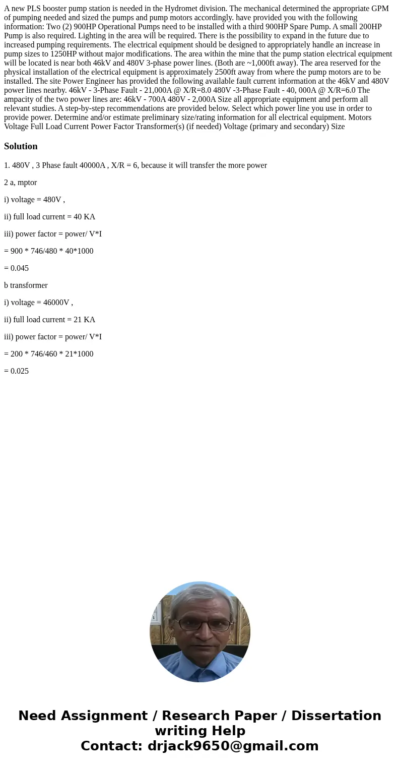 A new PLS booster pump station is needed in the Hydromet division. The mechanical determined the appropriate GPM of pumping needed and sized the pumps and pump  A new PLS booster pump station is needed in the Hydromet division. The mechanical determined the appropriate GPM of pumping needed and sized the pumps and pump