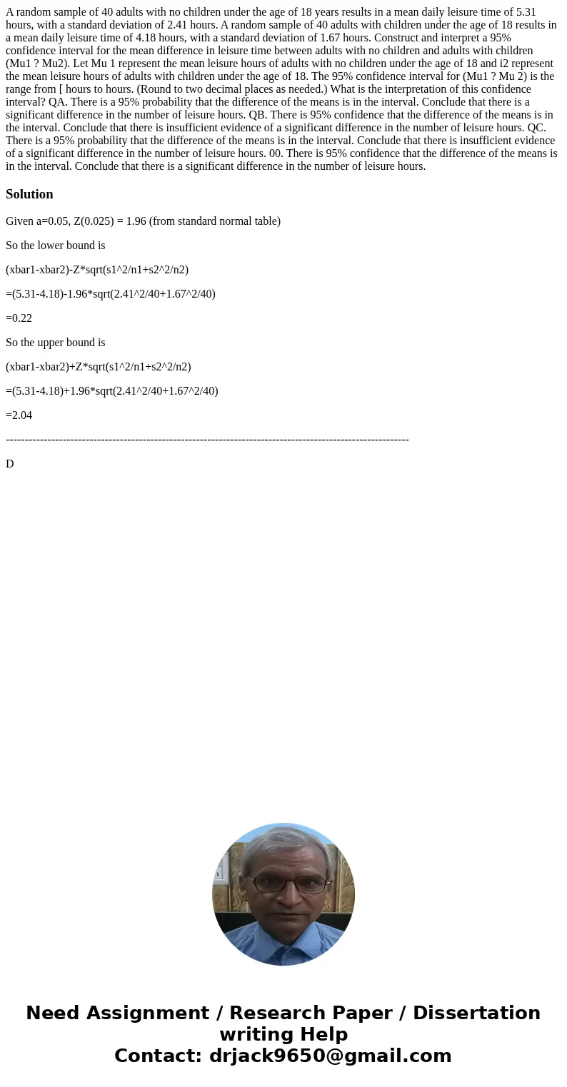 A random sample of 40 adults with no children under the age of 18 years results in a mean daily leisure time of 5.31 hours, with a standard deviation of 2.41 h  A random sample of 40 adults with no children under the age of 18 years results in a mean daily leisure time of 5.31 hours, with a standard deviation of 2.41 h