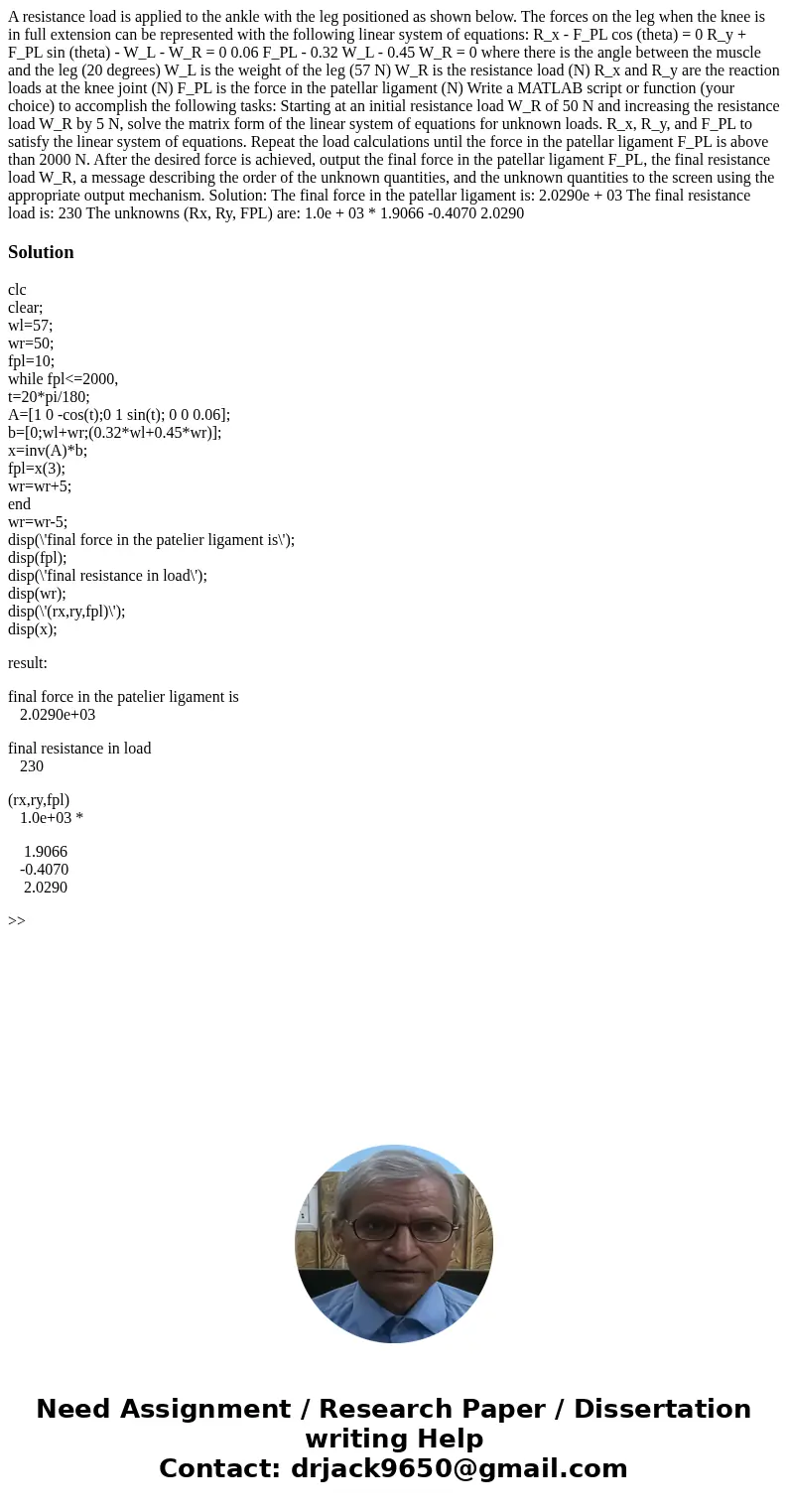 A resistance load is applied to the ankle with the leg positioned as shown below. The forces on the leg when the knee is in full extension can be represented w  A resistance load is applied to the ankle with the leg positioned as shown below. The forces on the leg when the knee is in full extension can be represented w