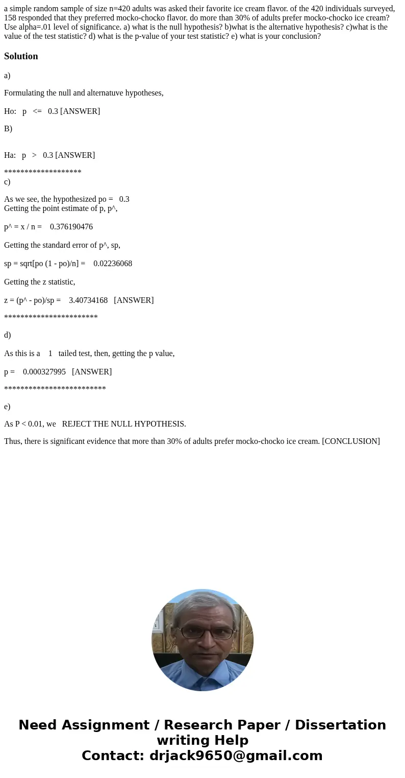 a simple random sample of size n=420 adults was asked their favorite ice cream flavor. of the 420 individuals surveyed, 158 responded that they preferred mocko- a simple random sample of size n=420 adults was asked their favorite ice cream flavor. of the 420 individuals surveyed, 158 responded that they preferred mocko-