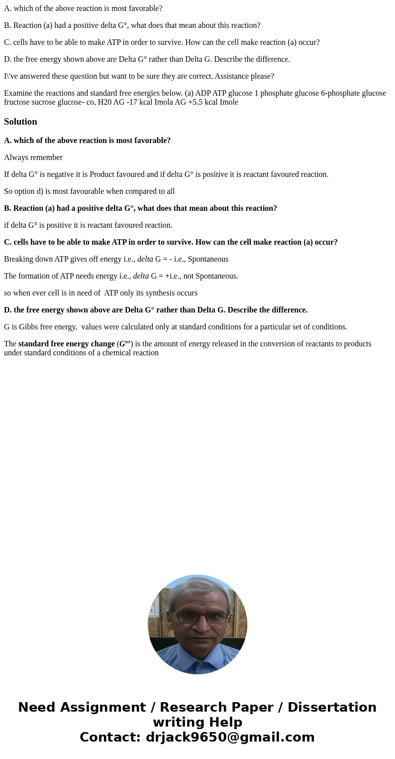 A. which of the above reaction is most favorable? B. Reaction (a) had a positive delta G°, what does that mean about this reaction? C. cells have to be able to  A. which of the above reaction is most favorable? B. Reaction (a) had a positive delta G°, what does that mean about this reaction? C. cells have to be able to
