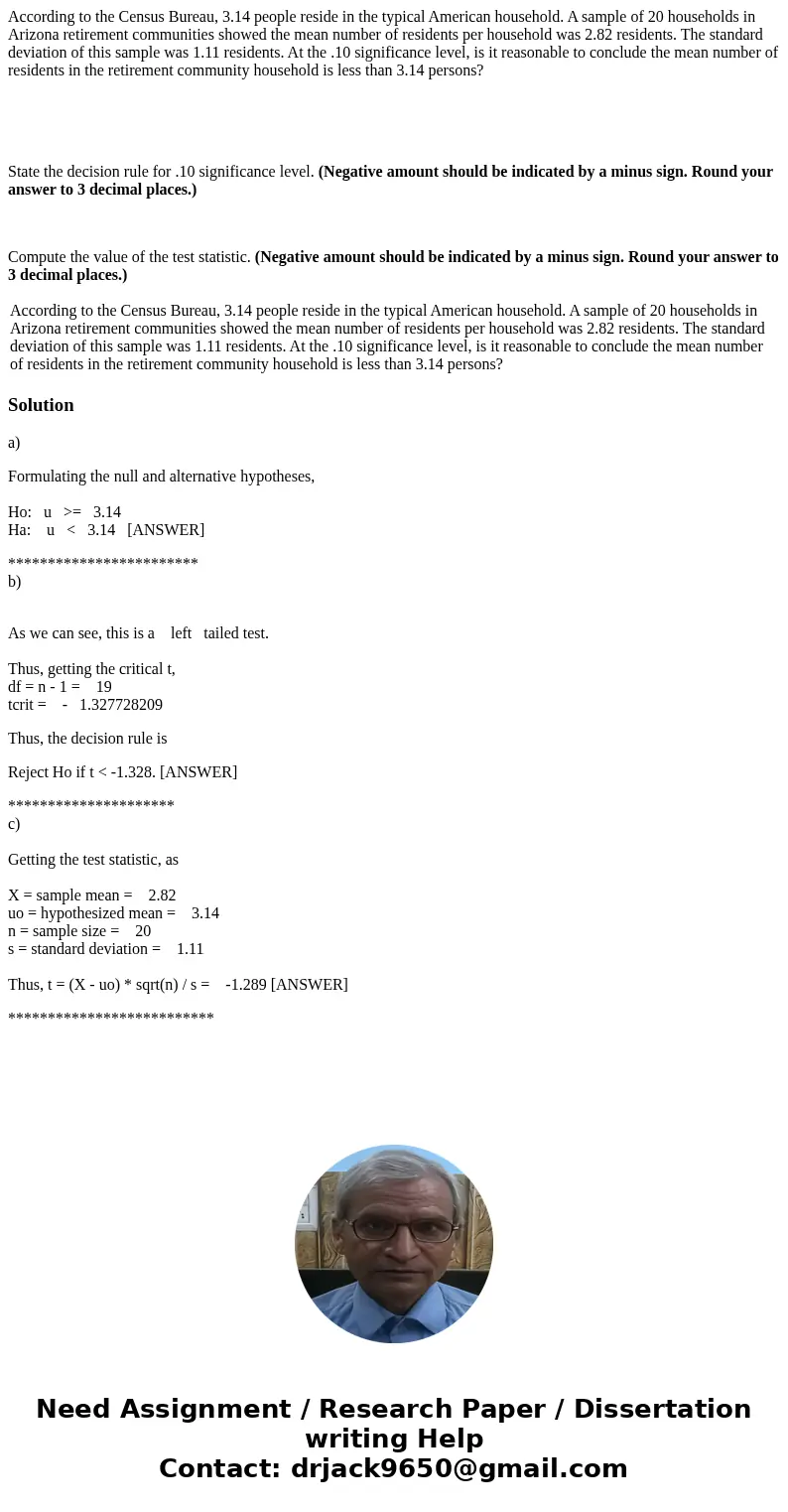 According to the Census Bureau, 3.14 people reside in the typical American household. A sample of 20 households in Arizona retirement communities showed the mea According to the Census Bureau, 3.14 people reside in the typical American household. A sample of 20 households in Arizona retirement communities showed the mea