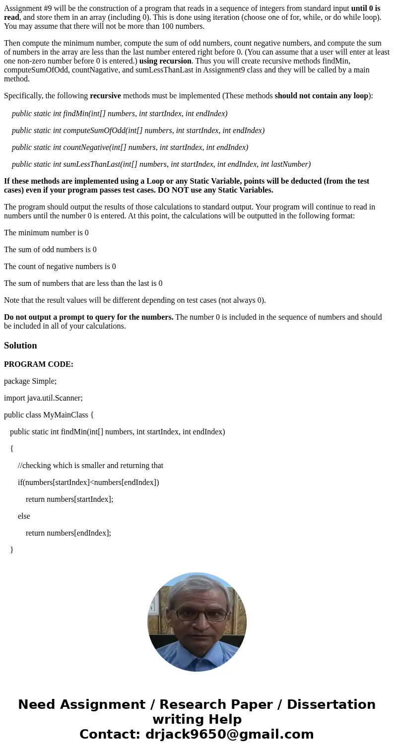 Assignment #9 will be the construction of a program that reads in a sequence of integers from standard input until 0 is read, and store them in an array (includ Assignment #9 will be the construction of a program that reads in a sequence of integers from standard input until 0 is read, and store them in an array (includ