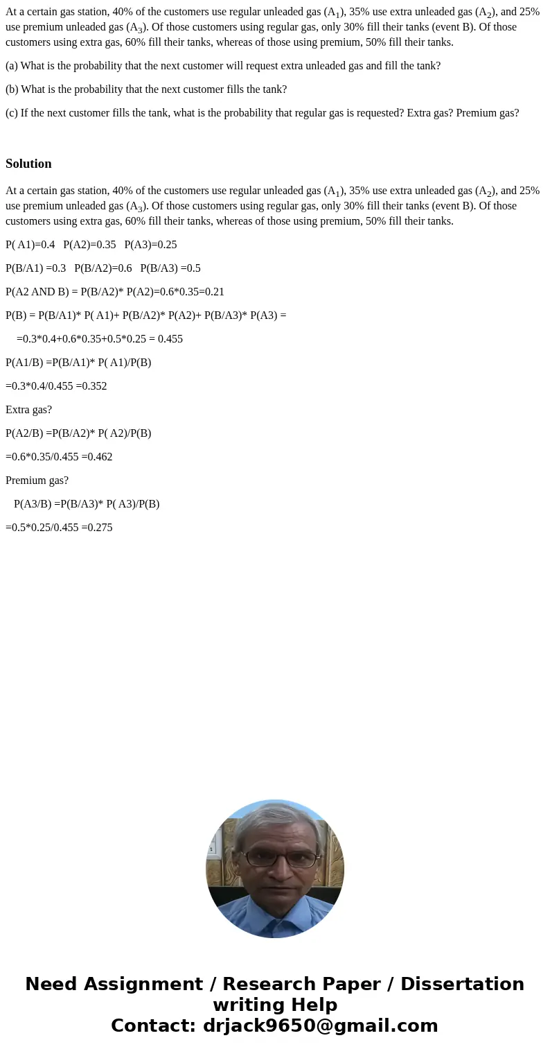 At a certain gas station, 40% of the customers use regular unleaded gas (A1), 35% use extra unleaded gas (A2), and 25% use premium unleaded gas (A3). Of those c