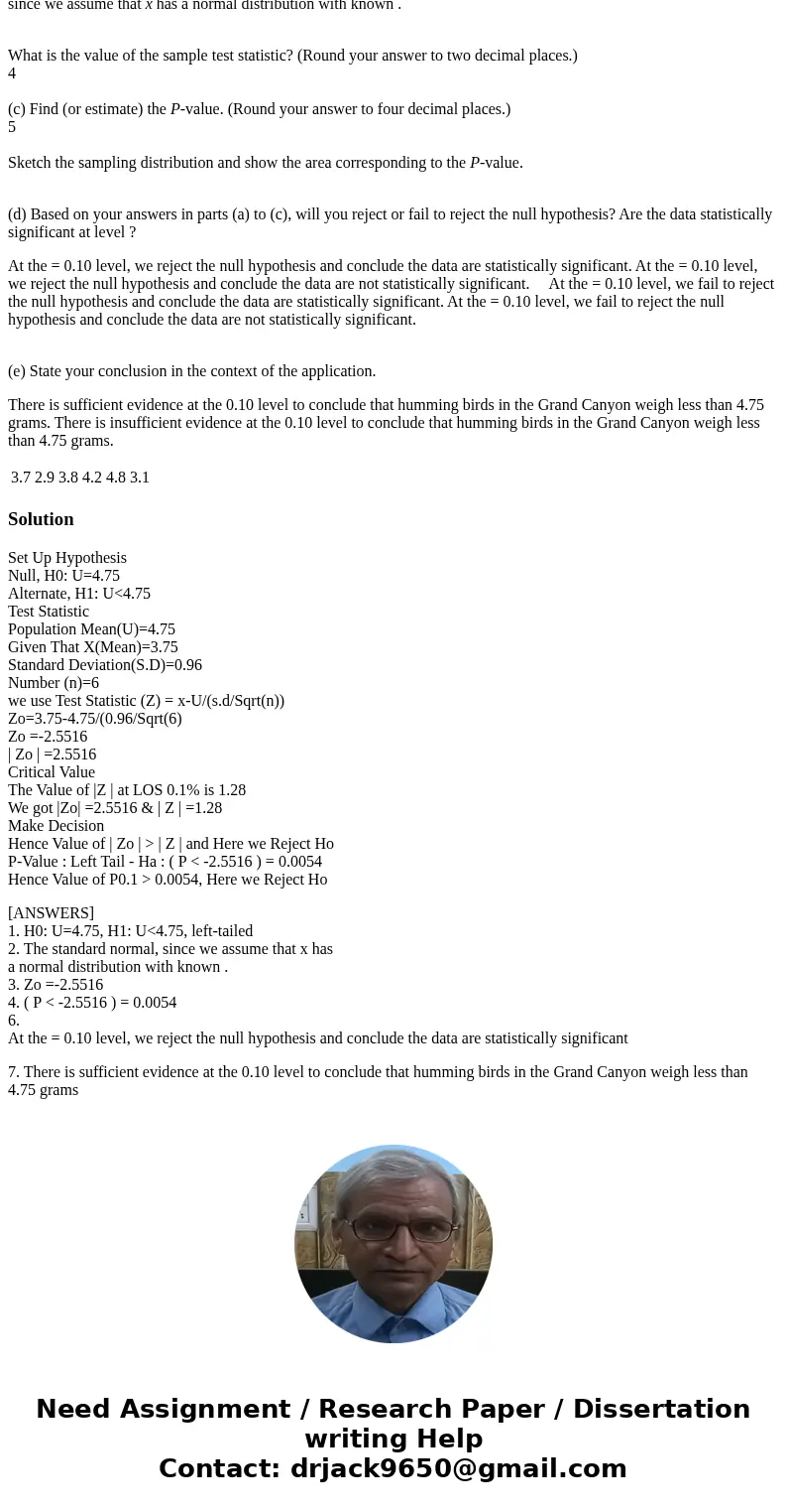 Bill Alther is a zoologist who studies Anna\'s hummingbird (Calypte anna).† Suppose that in a remote part of the Grand Canyon, a random sample of six of these b Bill Alther is a zoologist who studies Anna\'s hummingbird (Calypte anna).† Suppose that in a remote part of the Grand Canyon, a random sample of six of these b