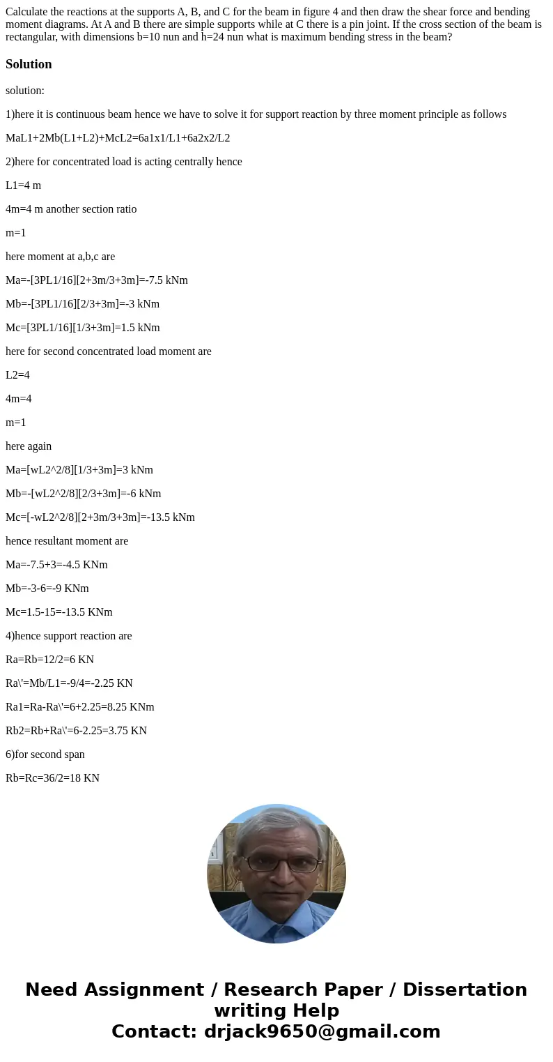 Calculate the reactions at the supports A, B, and C for the beam in figure 4 and then draw the shear force and bending moment diagrams. At A and B there are si  Calculate the reactions at the supports A, B, and C for the beam in figure 4 and then draw the shear force and bending moment diagrams. At A and B there are si