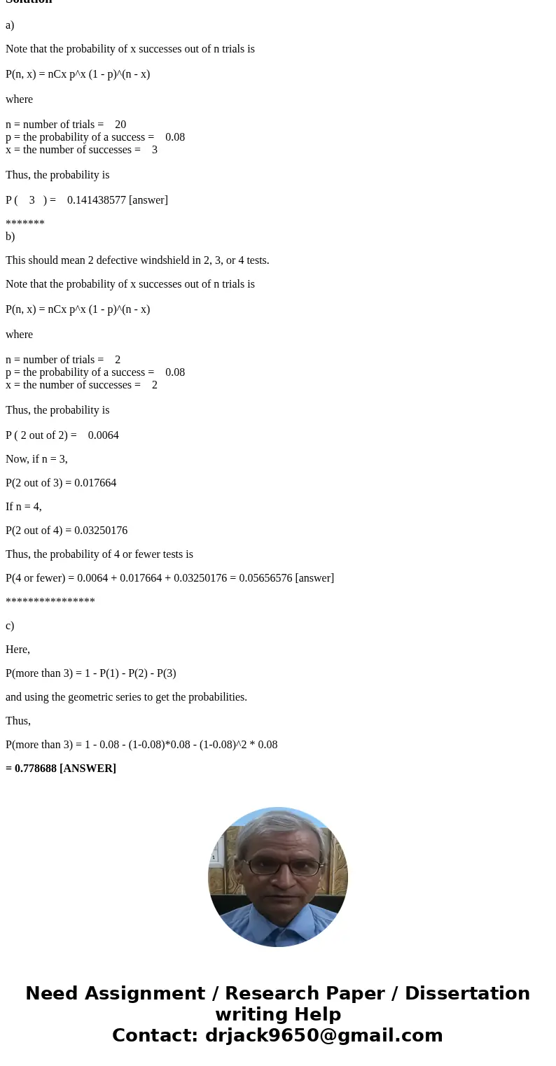 Car windshields are inspected at the manufacturing plant before installation. Each windshield is deemed usable or defective. Based on historical information, t  Car windshields are inspected at the manufacturing plant before installation. Each windshield is deemed usable or defective. Based on historical information, t