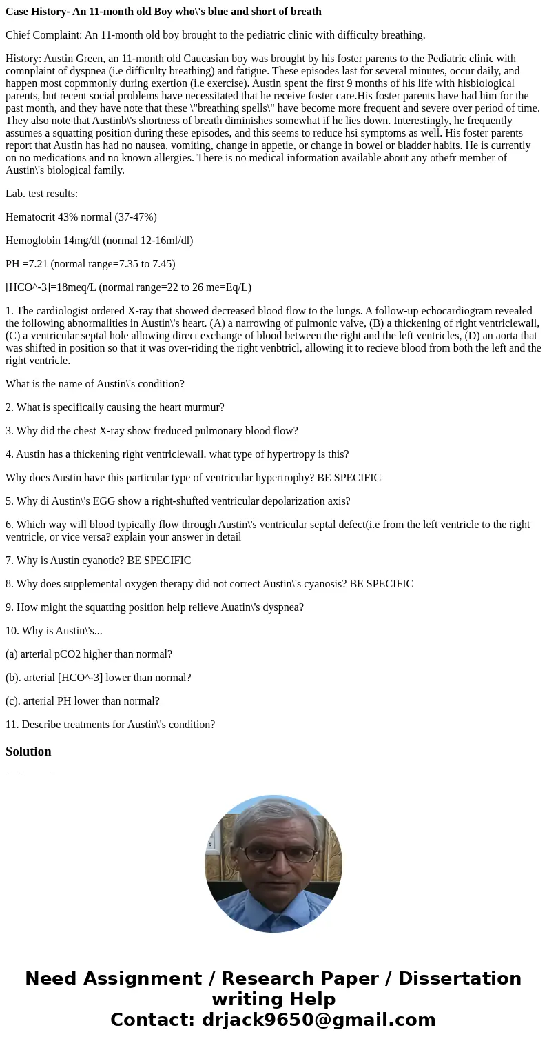 Case History- An 11-month old Boy who\'s blue and short of breath Chief Complaint: An 11-month old boy brought to the pediatric clinic with difficulty breathing Case History- An 11-month old Boy who\'s blue and short of breath Chief Complaint: An 11-month old boy brought to the pediatric clinic with difficulty breathing