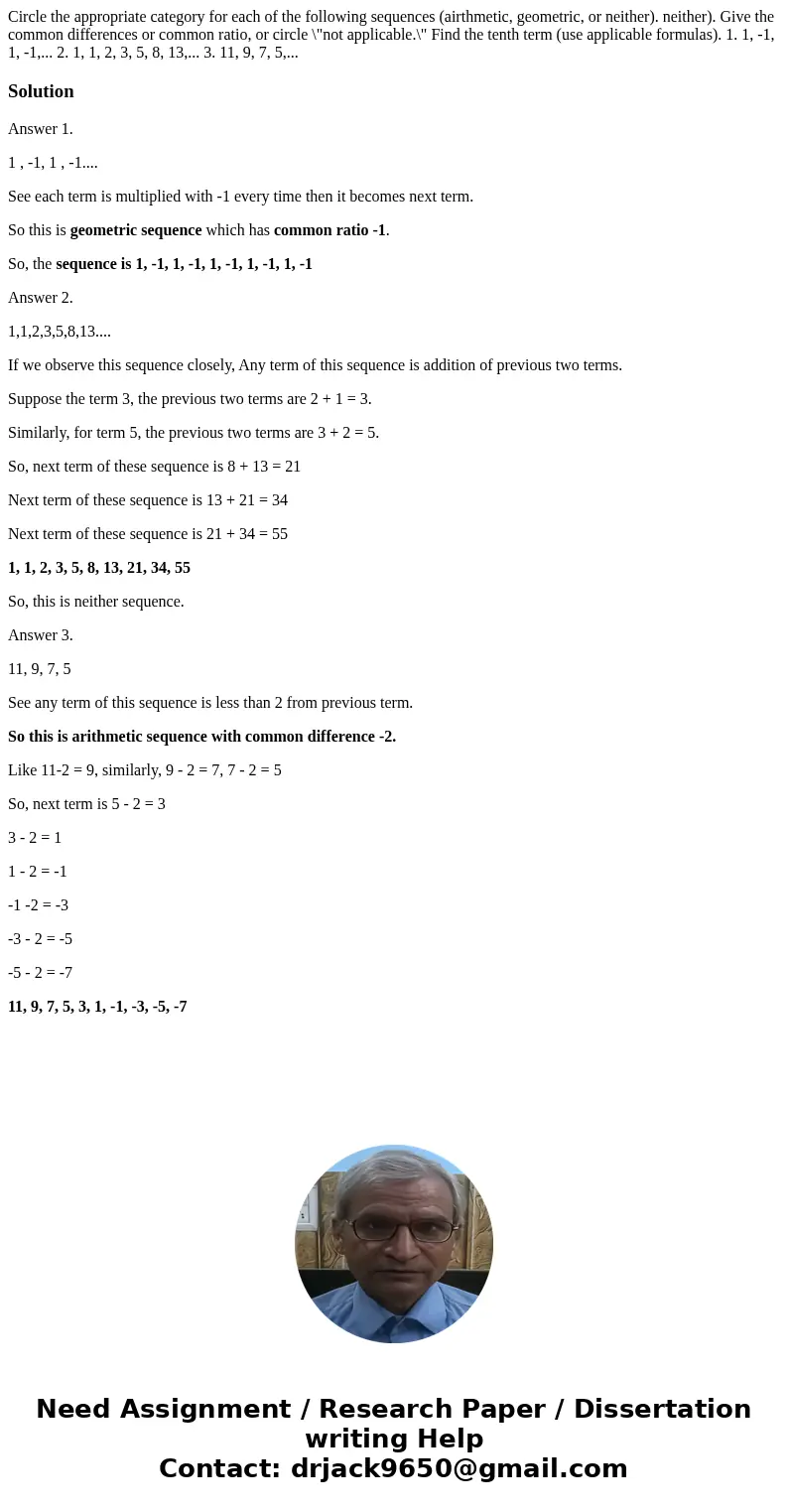 Circle the appropriate category for each of the following sequences (airthmetic, geometric, or neither). neither). Give the common differences or common ratio,  Circle the appropriate category for each of the following sequences (airthmetic, geometric, or neither). neither). Give the common differences or common ratio,