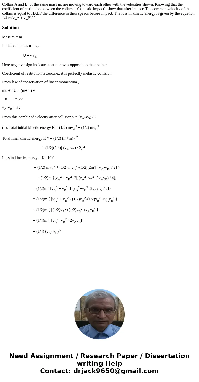 Collars A and B, of the same mass m, are moving toward each other with the velocities shown. Knowing that the coefficient of restitution between the collars is  Collars A and B, of the same mass m, are moving toward each other with the velocities shown. Knowing that the coefficient of restitution between the collars is