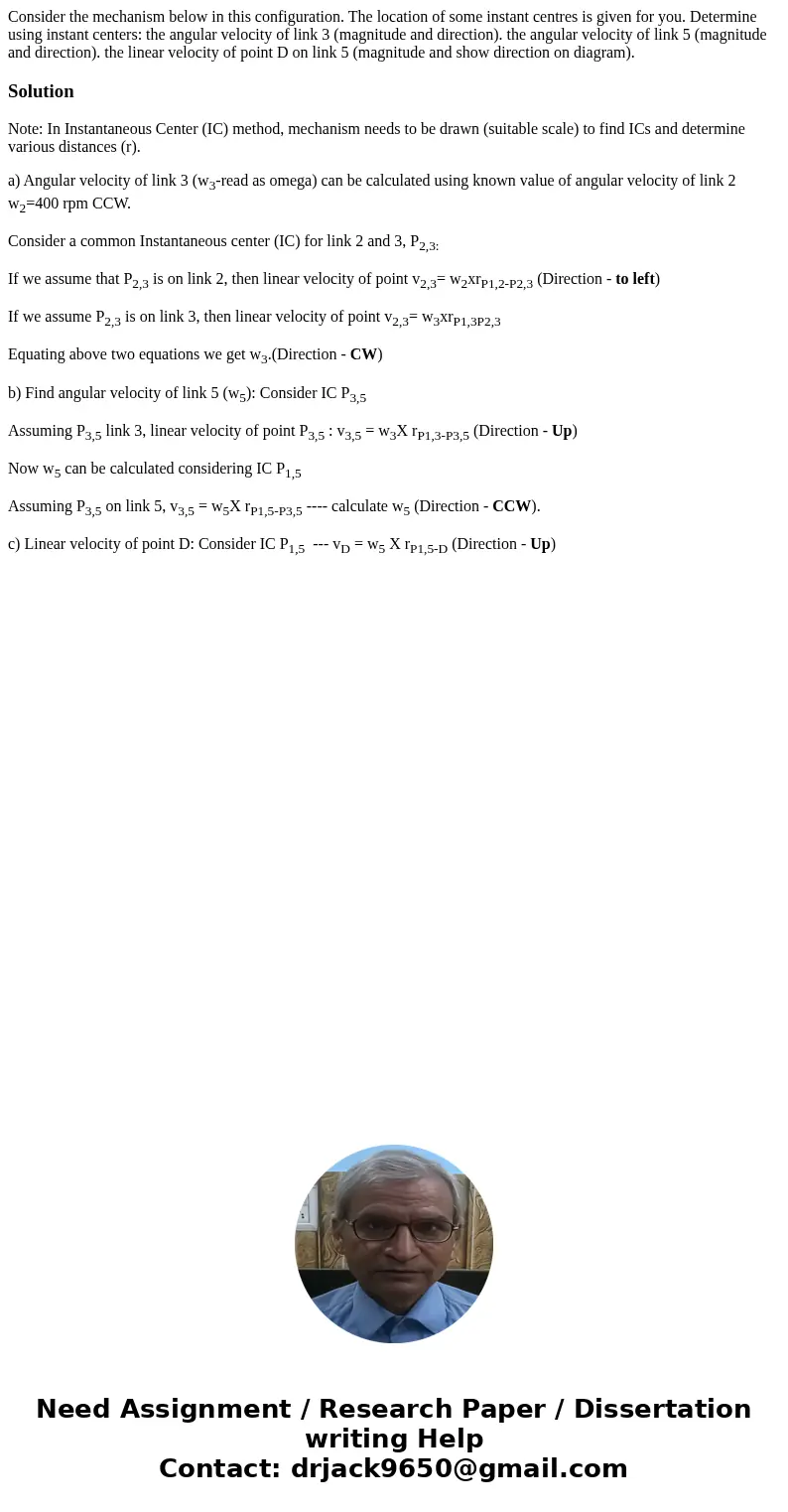 Consider the mechanism below in this configuration. The location of some instant centres is given for you. Determine using instant centers: the angular velocit  Consider the mechanism below in this configuration. The location of some instant centres is given for you. Determine using instant centers: the angular velocit