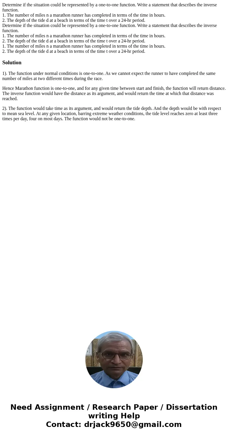  Determine if the situation could be represented by a one-to-one function. Write a statement that describes the inverse function. 1. The number of miles n a mar