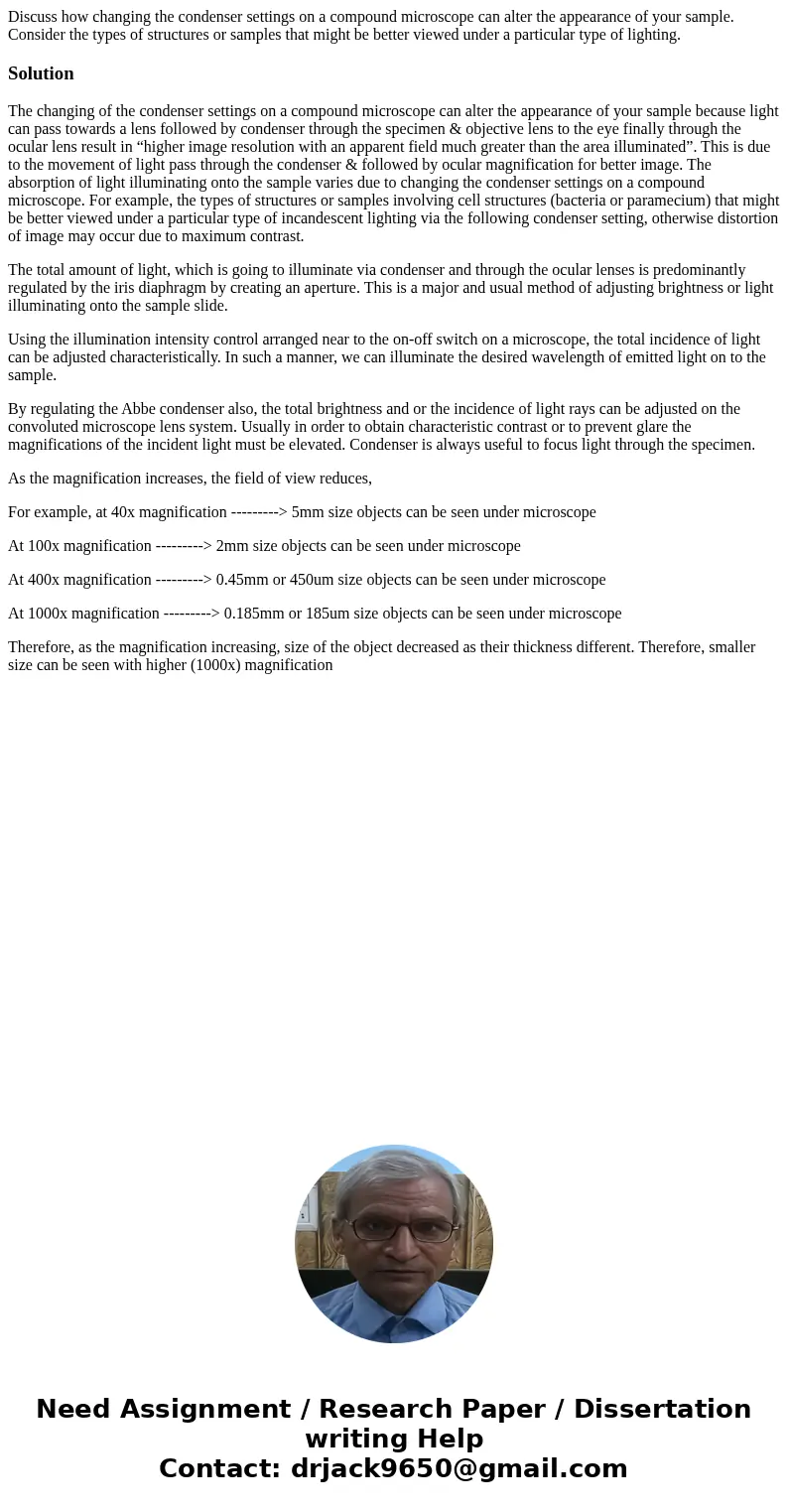 Discuss how changing the condenser settings on a compound microscope can alter the appearance of your sample. Consider the types of structures or samples that m