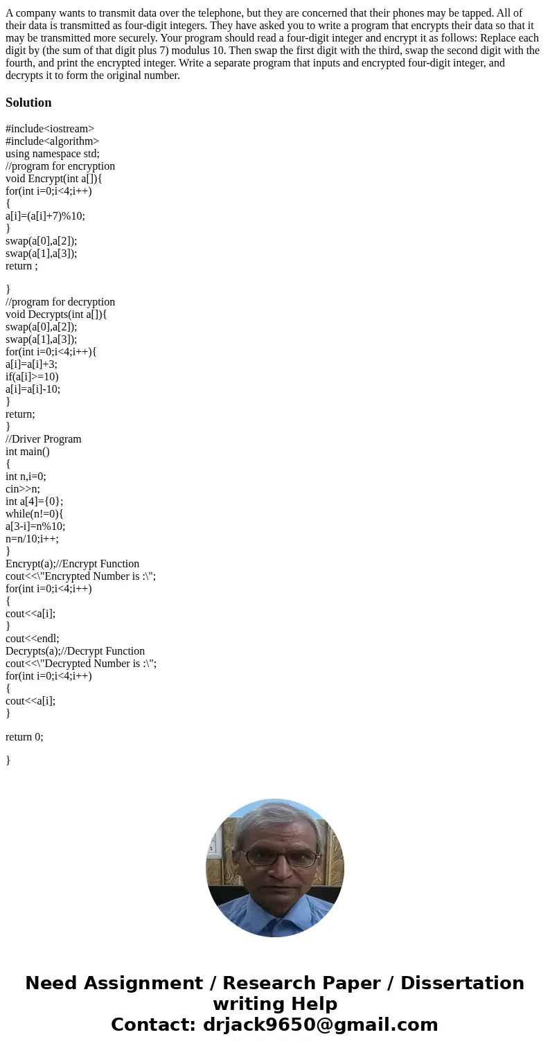 Encryption A company wants to transmit data over the telephone, but they are concerned that their phones may be tapped. All of their data is transmitted as four Encryption A company wants to transmit data over the telephone, but they are concerned that their phones may be tapped. All of their data is transmitted as four