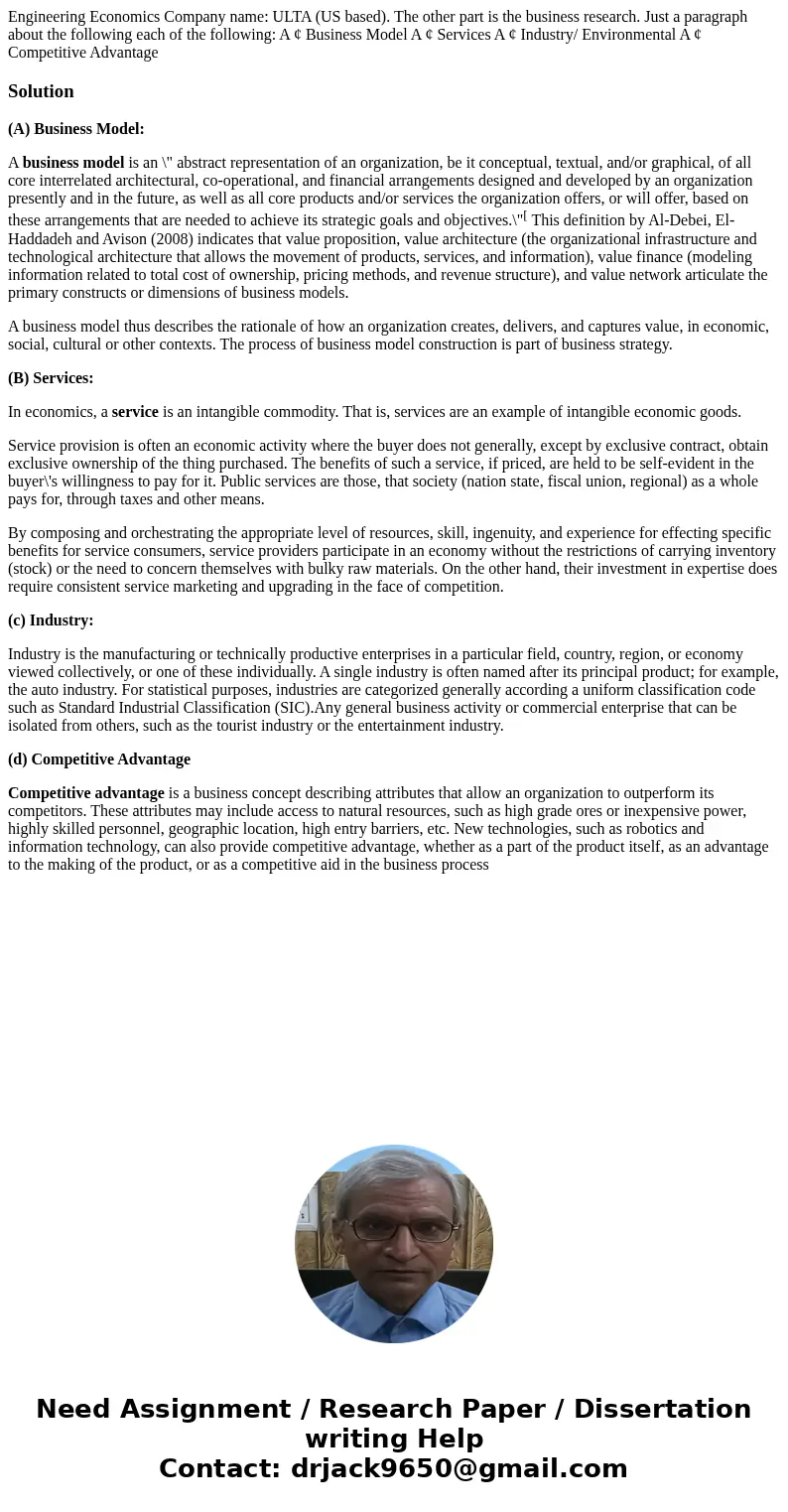  Engineering Economics Company name: ULTA (US based). The other part is the business research. Just a paragraph about the following each of the following: A ¢ B
