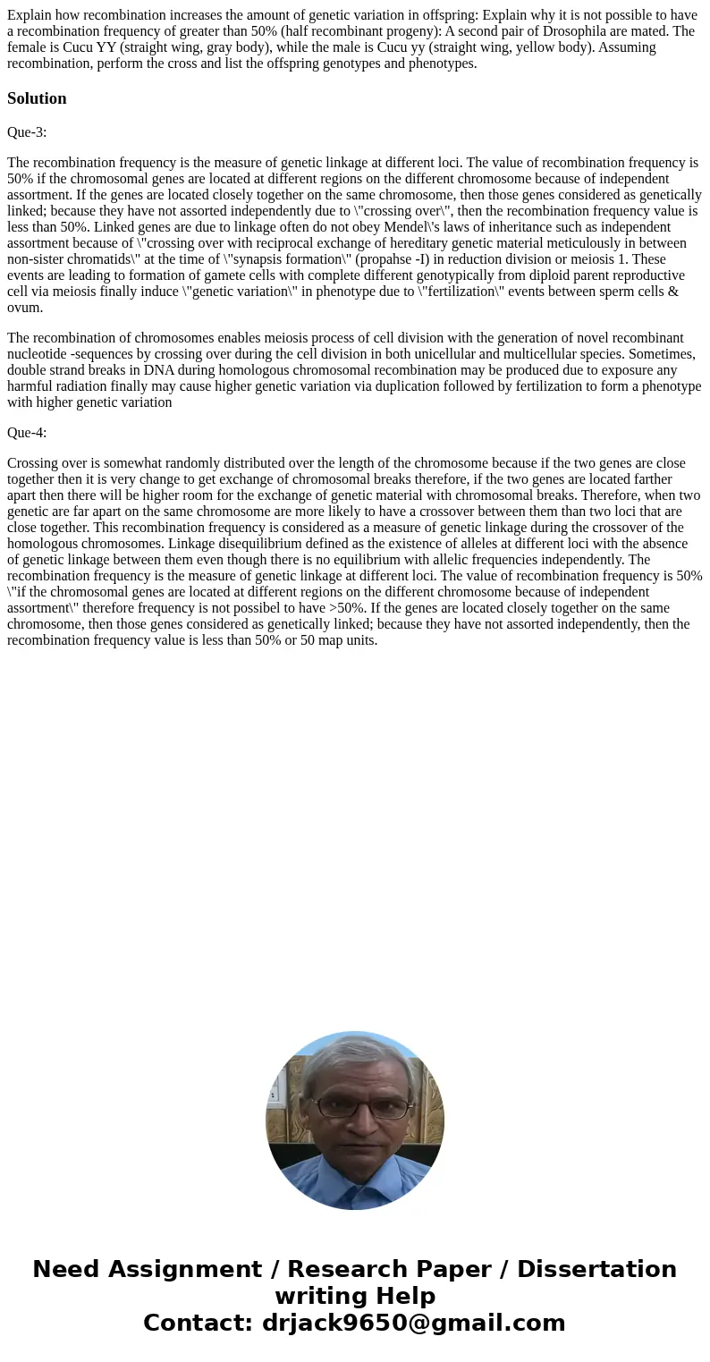 Explain how recombination increases the amount of genetic variation in offspring: Explain why it is not possible to have a recombination frequency of greater t  Explain how recombination increases the amount of genetic variation in offspring: Explain why it is not possible to have a recombination frequency of greater t