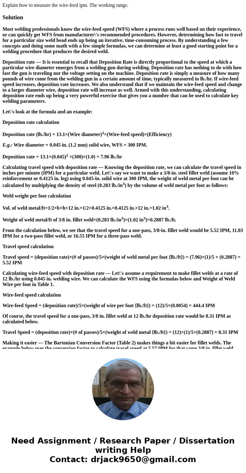  Explain how to measure the wire-feed ipm. The working range.SolutionMost welding professionals know the wire-feed speed (WFS) where a process runs well based o