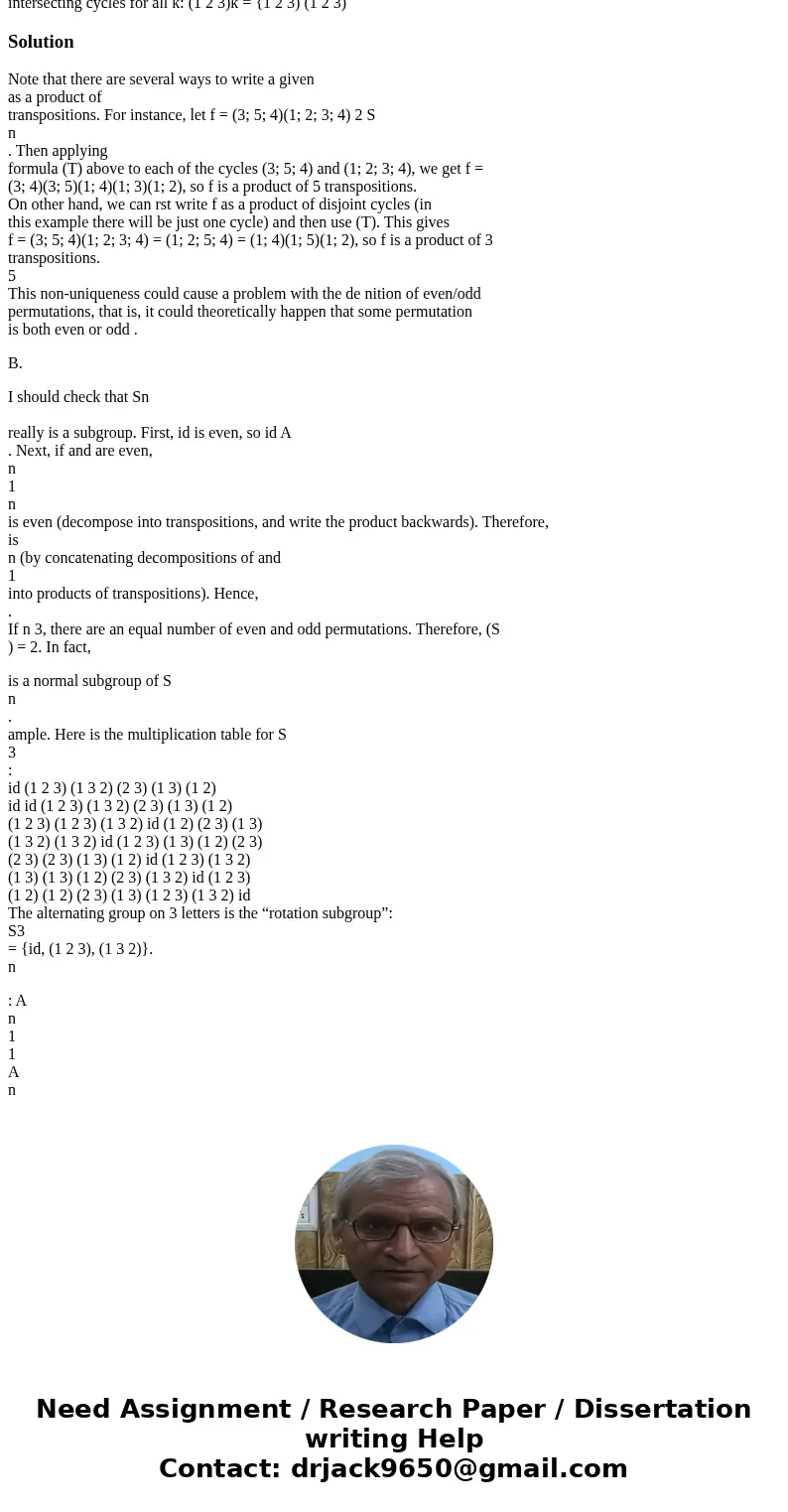 Find the number of even and odd permutations in Sn for all n. Present the following permutation as a product of non-intersecting cycles for all k: (1 2 3)k = {  Find the number of even and odd permutations in Sn for all n. Present the following permutation as a product of non-intersecting cycles for all k: (1 2 3)k = {