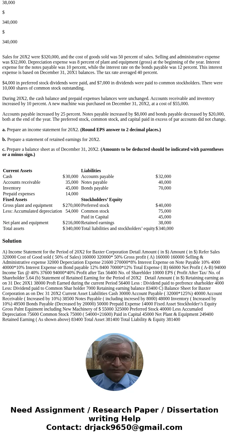 For December 31, 20X1, the balance sheet of Baxter Corporation was as follows: Current Assets Liabilities $ 30,000 $ 32,000 35,000 40,000 45,000 70,000 14,000 F