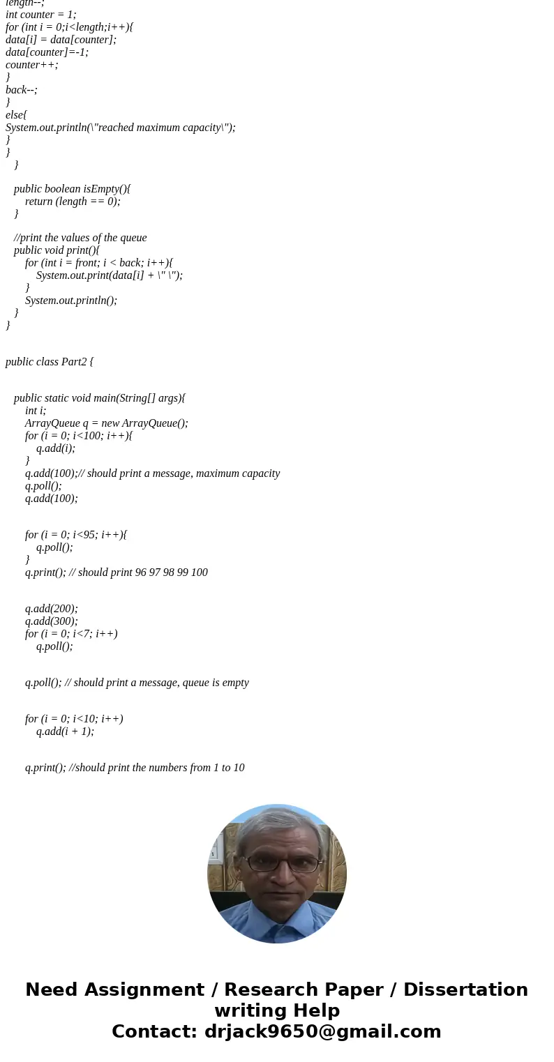 For the following code: Modify add() and poll() methods. The front and rear indices need to circle back to index 0 whenever the end of the array is reached. Mod For the following code: Modify add() and poll() methods. The front and rear indices need to circle back to index 0 whenever the end of the array is reached. Mod