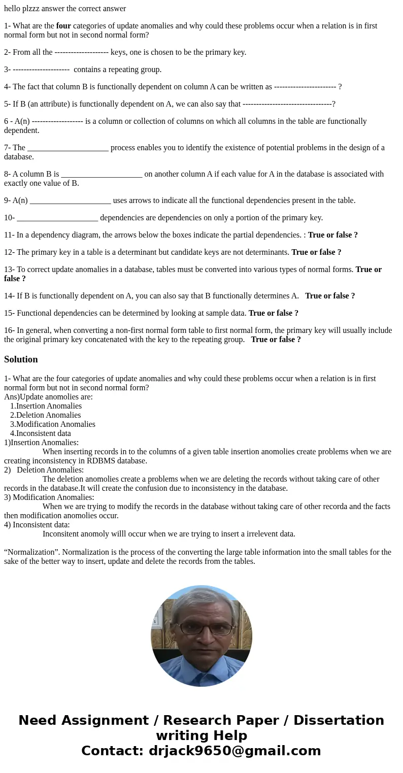 hello plzzz answer the correct answer 1- What are the four categories of update anomalies and why could these problems occur when a relation is in first normal  hello plzzz answer the correct answer 1- What are the four categories of update anomalies and why could these problems occur when a relation is in first normal