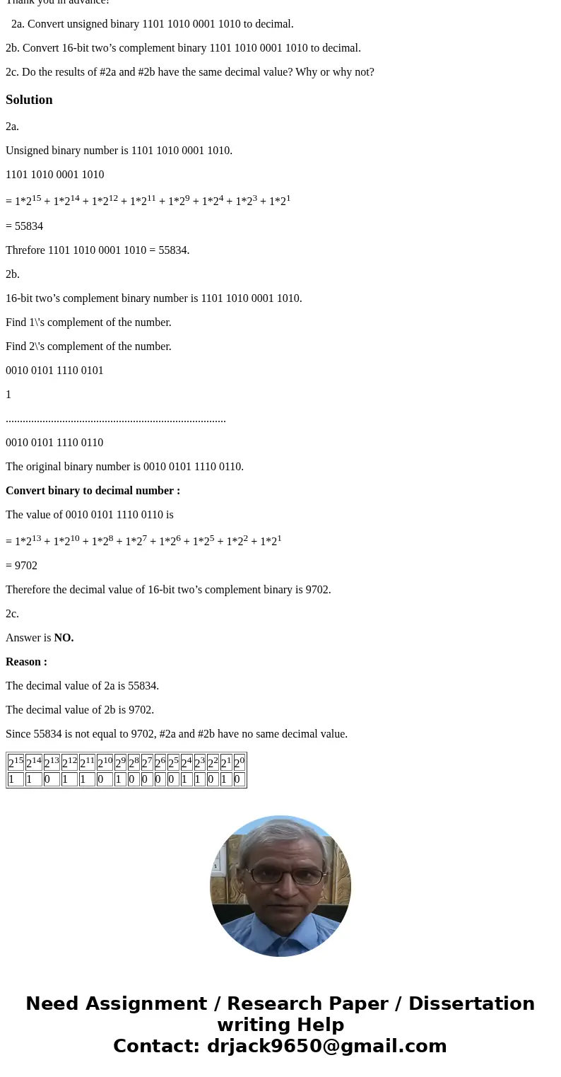Hey all please I need help with this question, and for 2c please I need a good excplantion. Thank you in advance! 2a. Convert unsigned binary 1101 1010 0001 101 Hey all please I need help with this question, and for 2c please I need a good excplantion. Thank you in advance! 2a. Convert unsigned binary 1101 1010 0001 101