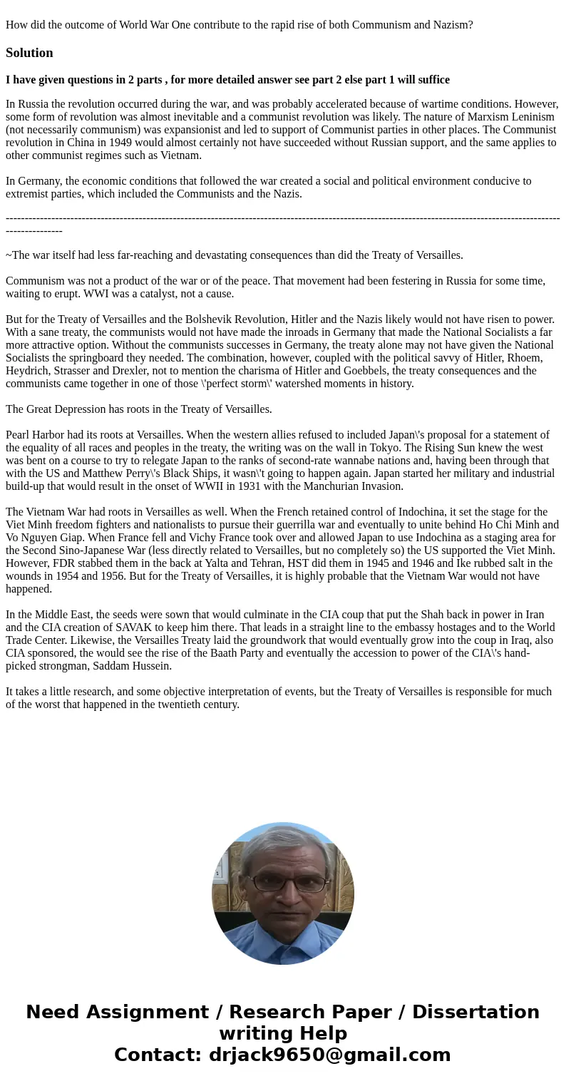 How did the outcome of World War One contribute to the rapid rise of both Communism and Nazism?SolutionI have given questions in 2 parts , for more detailed an  How did the outcome of World War One contribute to the rapid rise of both Communism and Nazism?SolutionI have given questions in 2 parts , for more detailed an