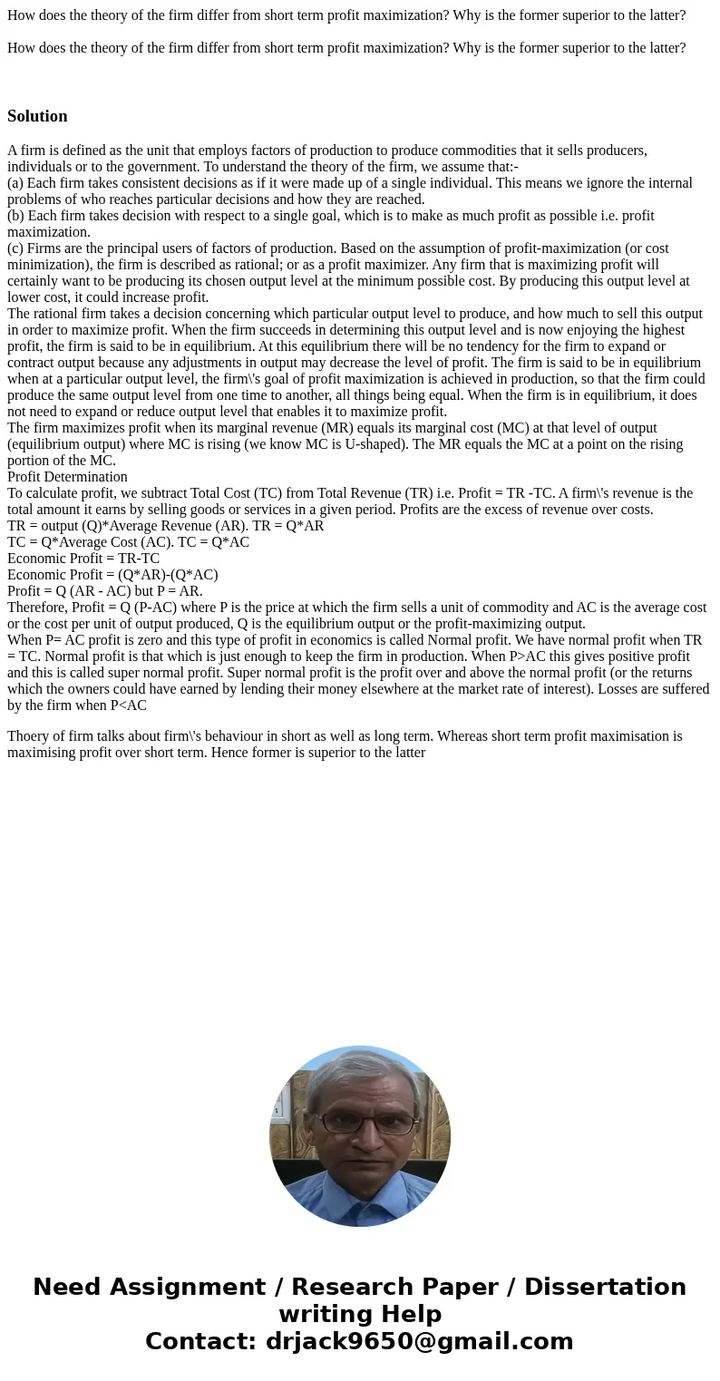How does the theory of the firm differ from short term profit maximization? Why is the former superior to the latter? How does the theory of the firm differ fro How does the theory of the firm differ from short term profit maximization? Why is the former superior to the latter? How does the theory of the firm differ fro