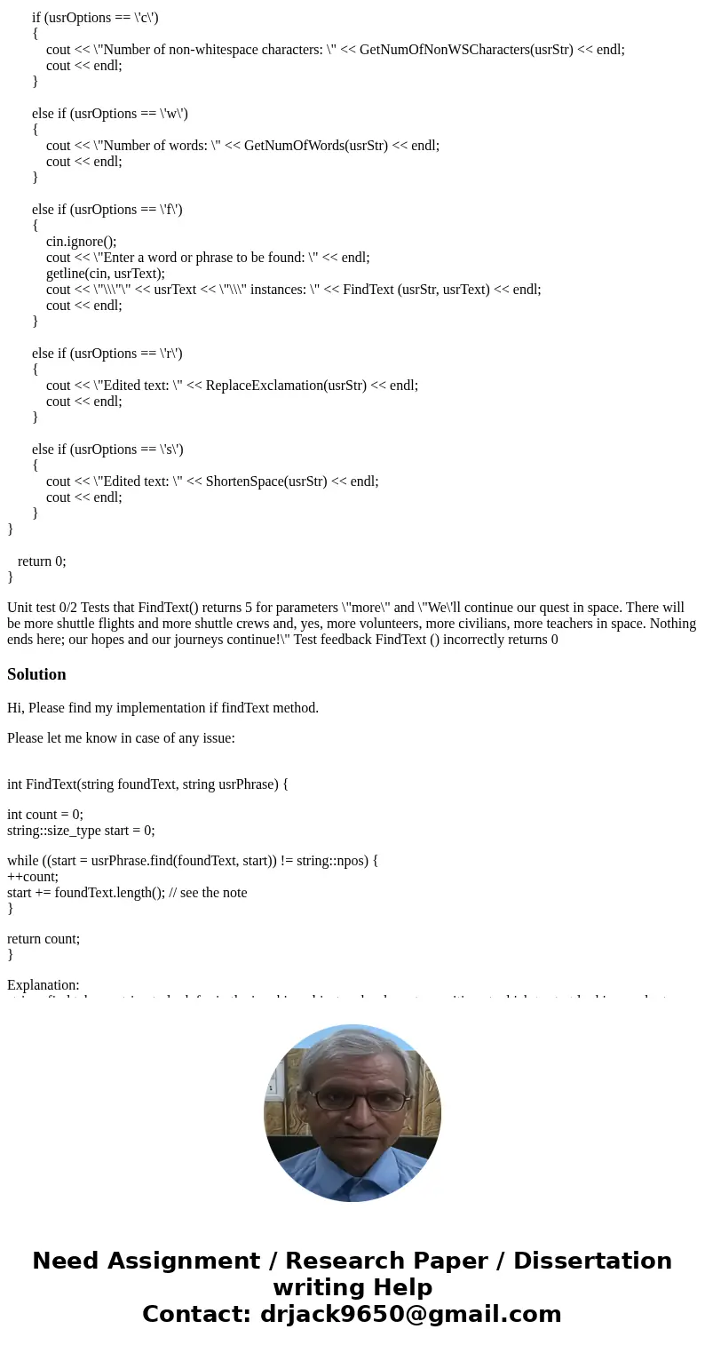 I finished the majority of my program, but having trouble with one key feature. My FindText() incorrectly returns 0 during a unit test. I included my code at th I finished the majority of my program, but having trouble with one key feature. My FindText() incorrectly returns 0 during a unit test. I included my code at th