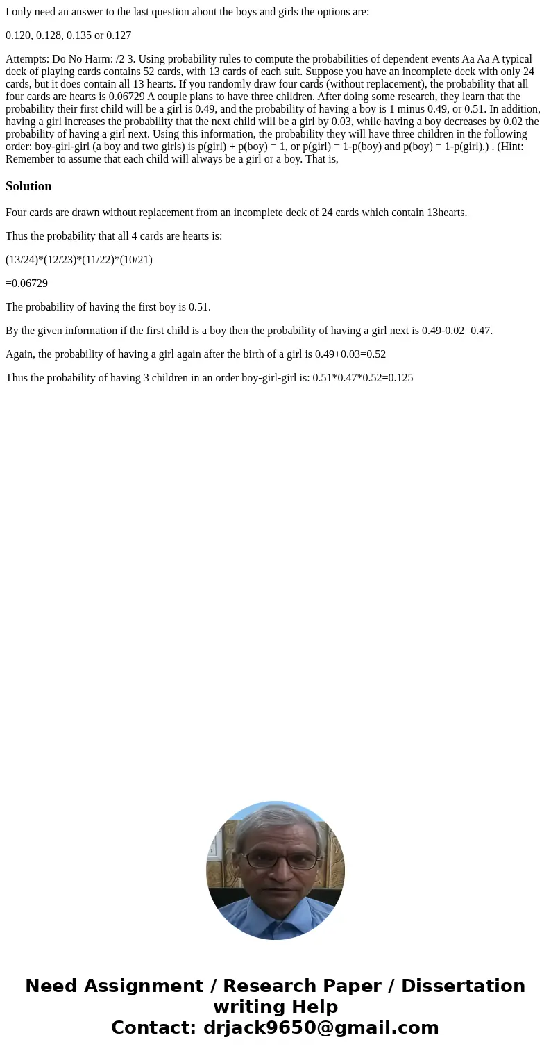 I only need an answer to the last question about the boys and girls the options are: 0.120, 0.128, 0.135 or 0.127 Attempts: Do No Harm: /2 3. Using probability  I only need an answer to the last question about the boys and girls the options are: 0.120, 0.128, 0.135 or 0.127 Attempts: Do No Harm: /2 3. Using probability