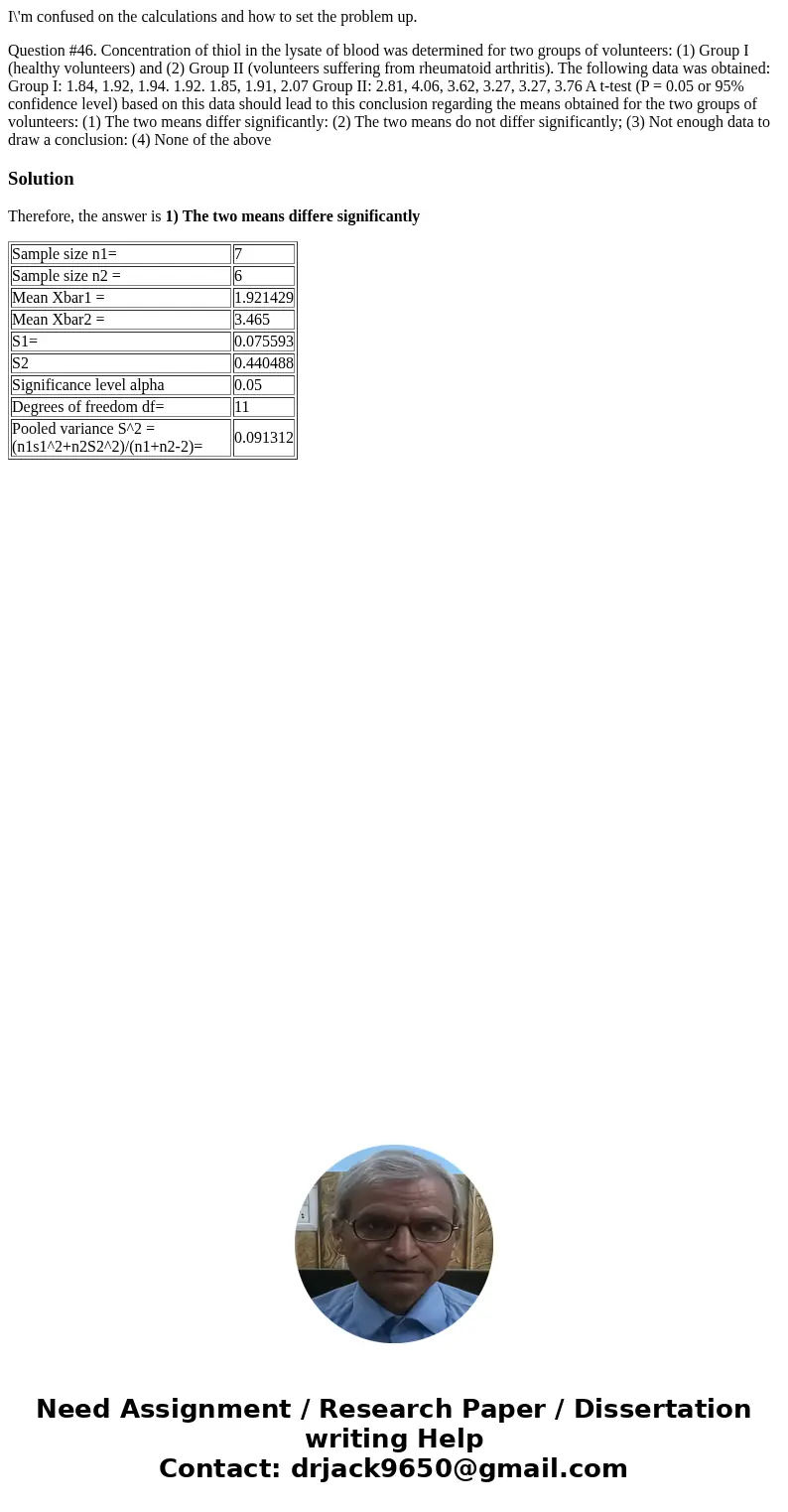 I\'m confused on the calculations and how to set the problem up. Question #46. Concentration of thiol in the lysate of blood was determined for two groups of vo I\'m confused on the calculations and how to set the problem up. Question #46. Concentration of thiol in the lysate of blood was determined for two groups of vo