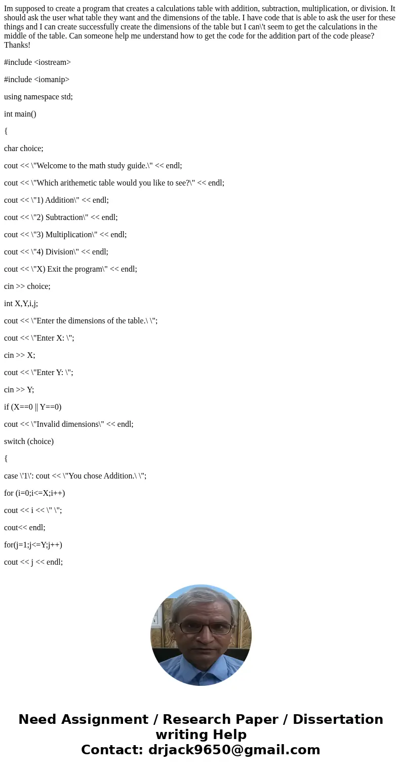 Im supposed to create a program that creates a calculations table with addition, subtraction, multiplication, or division. It should ask the user what table the Im supposed to create a program that creates a calculations table with addition, subtraction, multiplication, or division. It should ask the user what table the