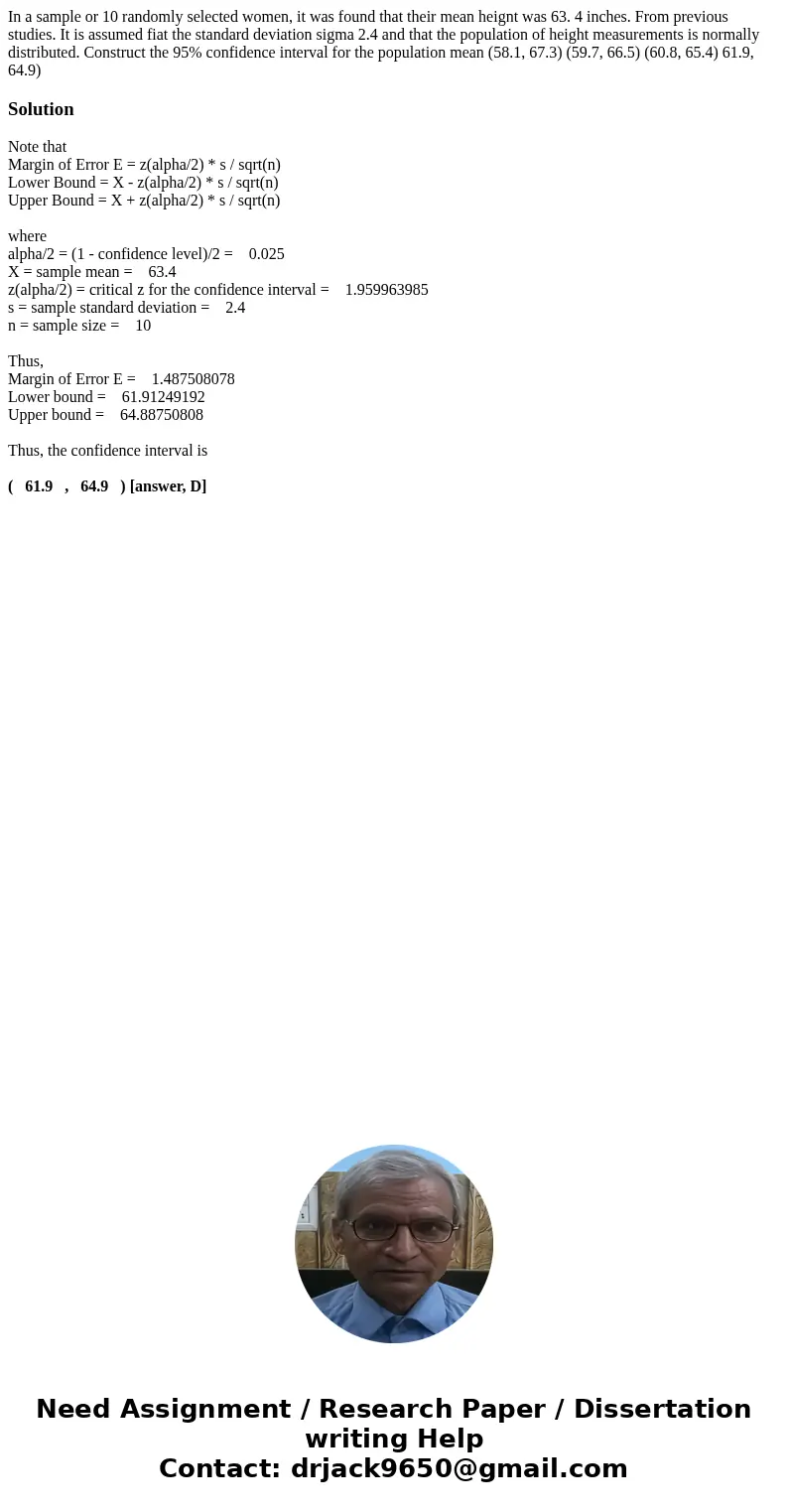 In a sample or 10 randomly selected women, it was found that their mean heignt was 63. 4 inches. From previous studies. It is assumed fiat the standard deviati  In a sample or 10 randomly selected women, it was found that their mean heignt was 63. 4 inches. From previous studies. It is assumed fiat the standard deviati