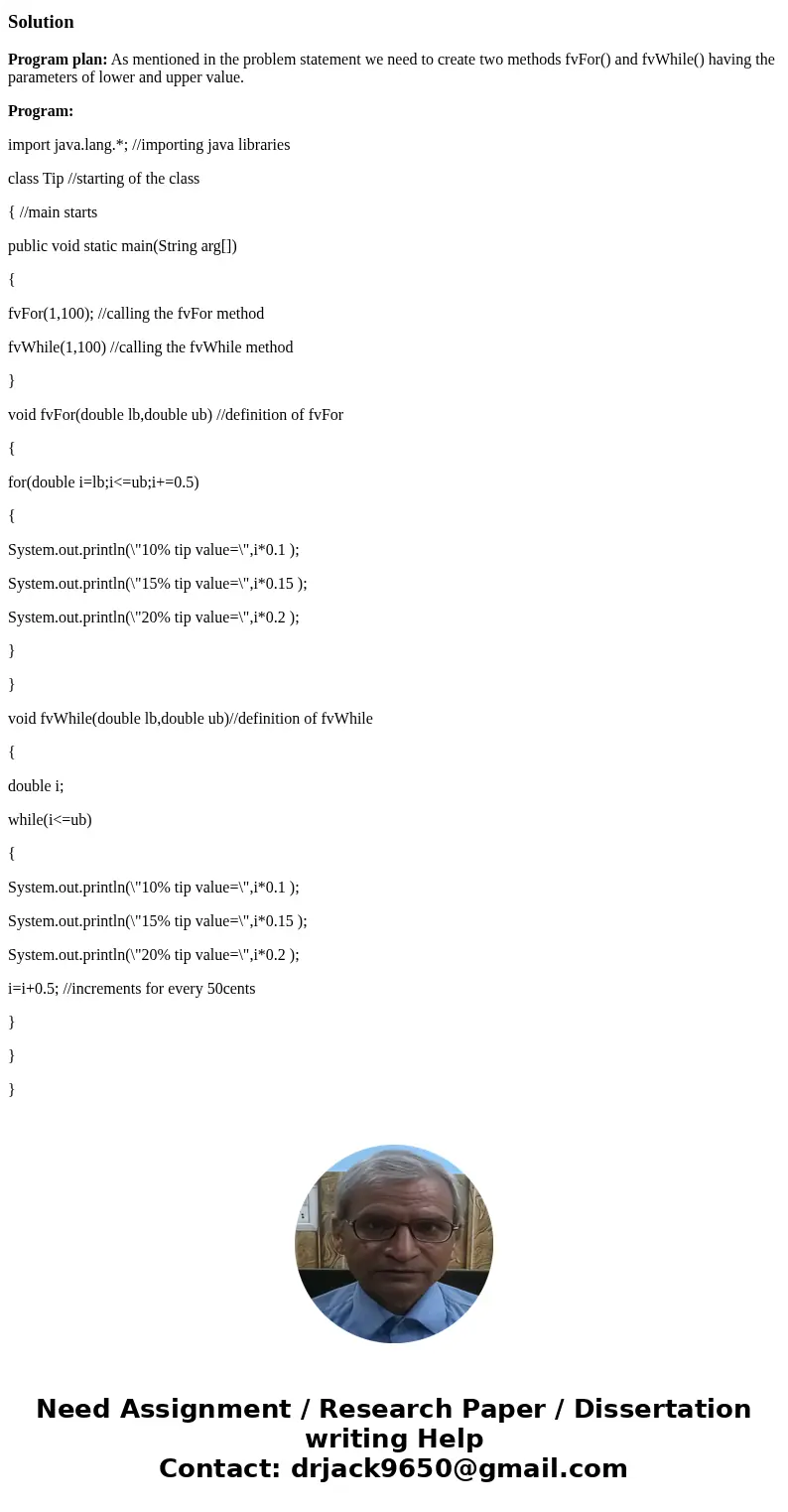 in java please A tip chart based 10%, 15%, and 20% rate. Bill range: $1 to $100 in increments of fifty cents. Bill $1.00: 10% = $.10; 15% = $.15; 20% = $.20 ... in java please A tip chart based 10%, 15%, and 20% rate. Bill range: $1 to $100 in increments of fifty cents. Bill $1.00: 10% = $.10; 15% = $.15; 20% = $.20 ...