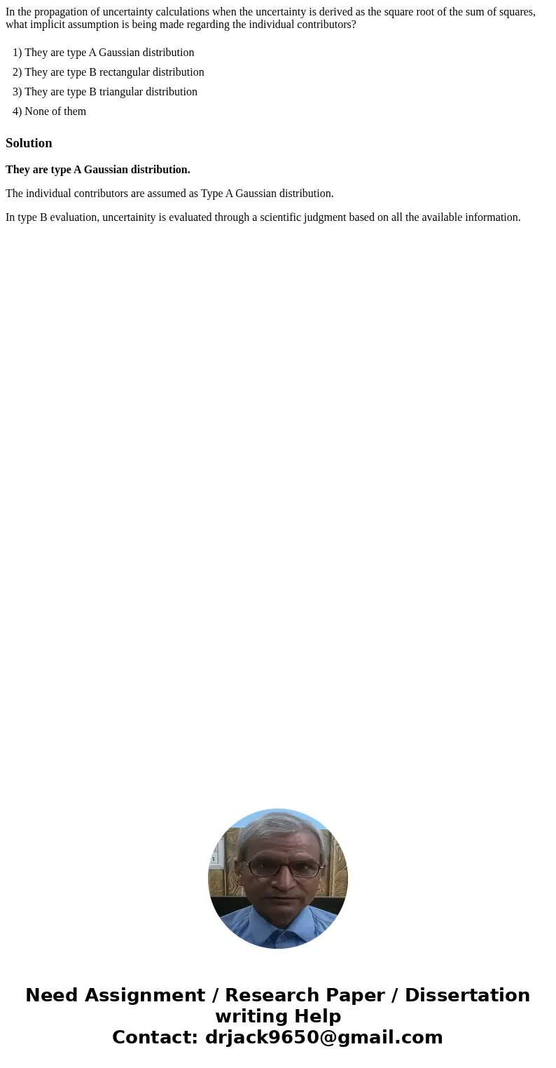 In the propagation of uncertainty calculations when the uncertainty is derived as the square root of the sum of squares, what implicit assumption is being made 