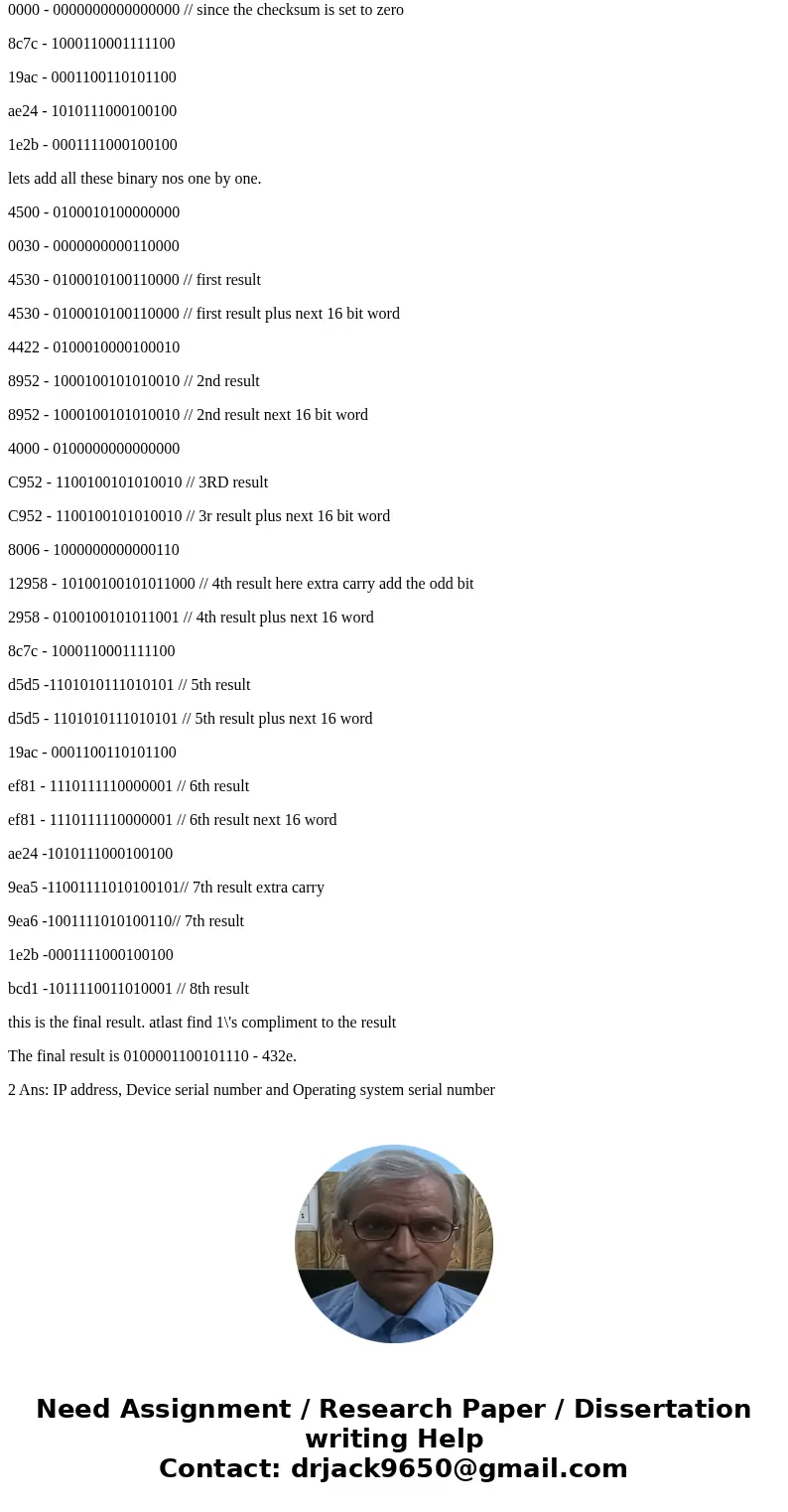 IP header checksum calculation. If an IP header is 0x4500003044224000800600008c7c 19acae241 e2b. Calculate the checksum. Many business computers have three dis  IP header checksum calculation. If an IP header is 0x4500003044224000800600008c7c 19acae241 e2b. Calculate the checksum. Many business computers have three dis