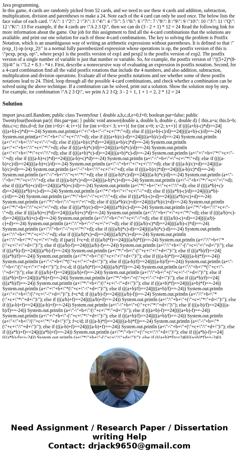 Java programming. In this game, 4 cards are randomly picked from 52 cards, and we need to use these 4 cards and addition, subtraction, multiplication, division  Java programming. In this game, 4 cards are randomly picked from 52 cards, and we need to use these 4 cards and addition, subtraction, multiplication, division
