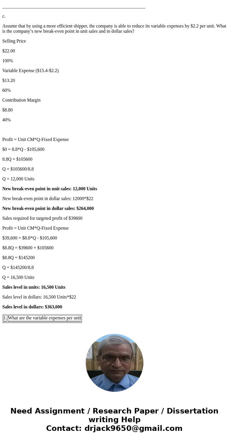 Lindon Company is the exclusive distributor for an automotive product that sells for $22.00 per unit and has a CM ratio of 30%. The company\'s fixed expenses a  Lindon Company is the exclusive distributor for an automotive product that sells for $22.00 per unit and has a CM ratio of 30%. The company\'s fixed expenses a