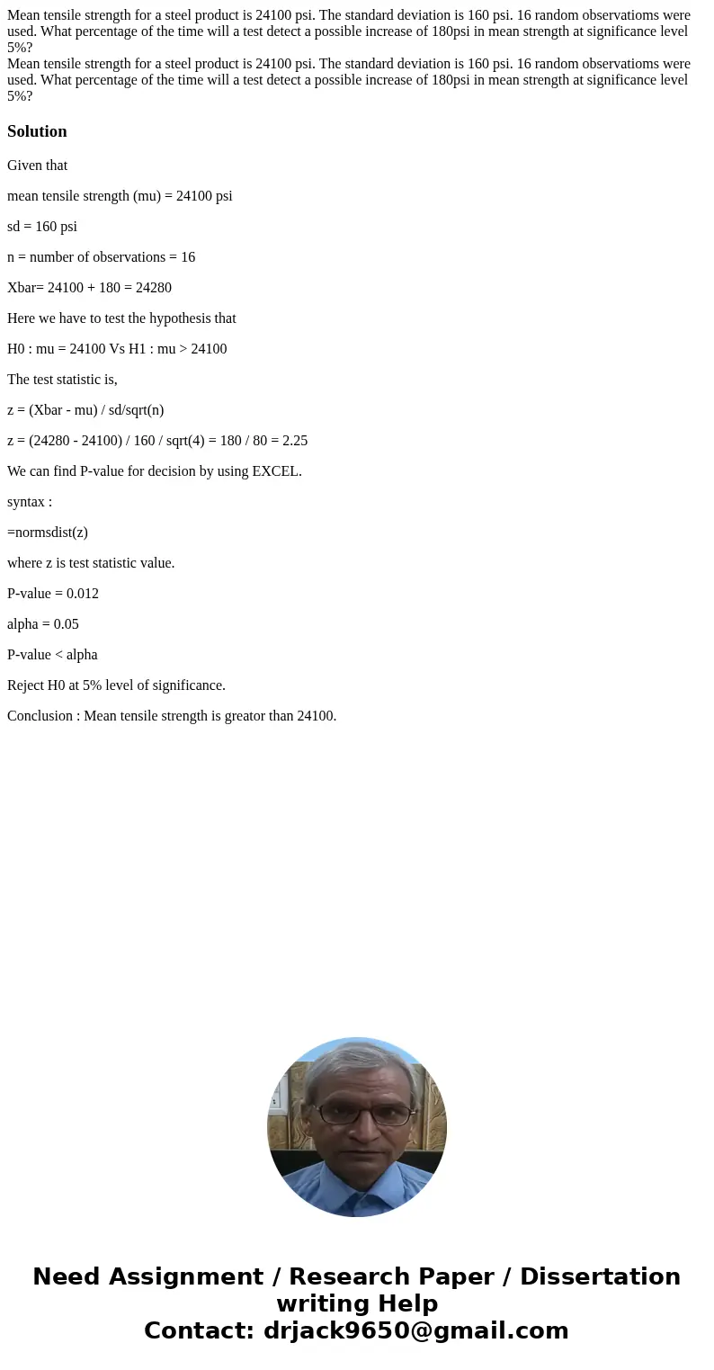 Mean tensile strength for a steel product is 24100 psi. The standard deviation is 160 psi. 16 random observatioms were used. What percentage of the time will a  Mean tensile strength for a steel product is 24100 psi. The standard deviation is 160 psi. 16 random observatioms were used. What percentage of the time will a