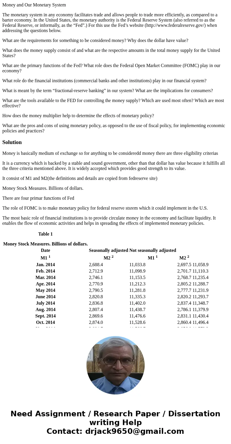 Money and Our Monetary System The monetary system in any economy facilitates trade and allows people to trade more efficiently, as compared to a barter economy.