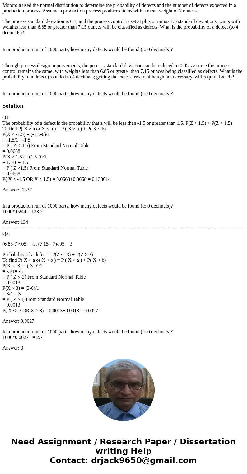Motorola used the normal distribution to determine the probability of defects and the number of defects expected in a production process. Assume a production pr Motorola used the normal distribution to determine the probability of defects and the number of defects expected in a production process. Assume a production pr