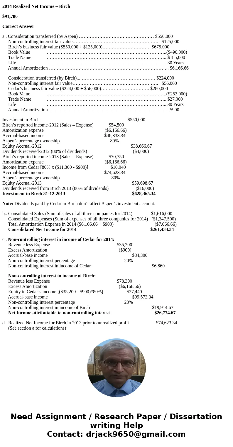 On January 1, 2012, Aspen Company acquired 80 percent of Birch Company\'s outstanding voting stock for $500,000. Birch reported a $490,000 book value and the f