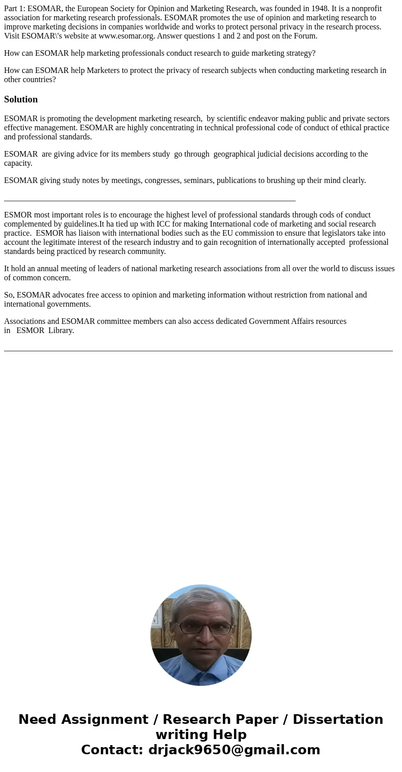 Part 1: ESOMAR, the European Society for Opinion and Marketing Research, was founded in 1948. It is a nonprofit association for marketing research professionals
