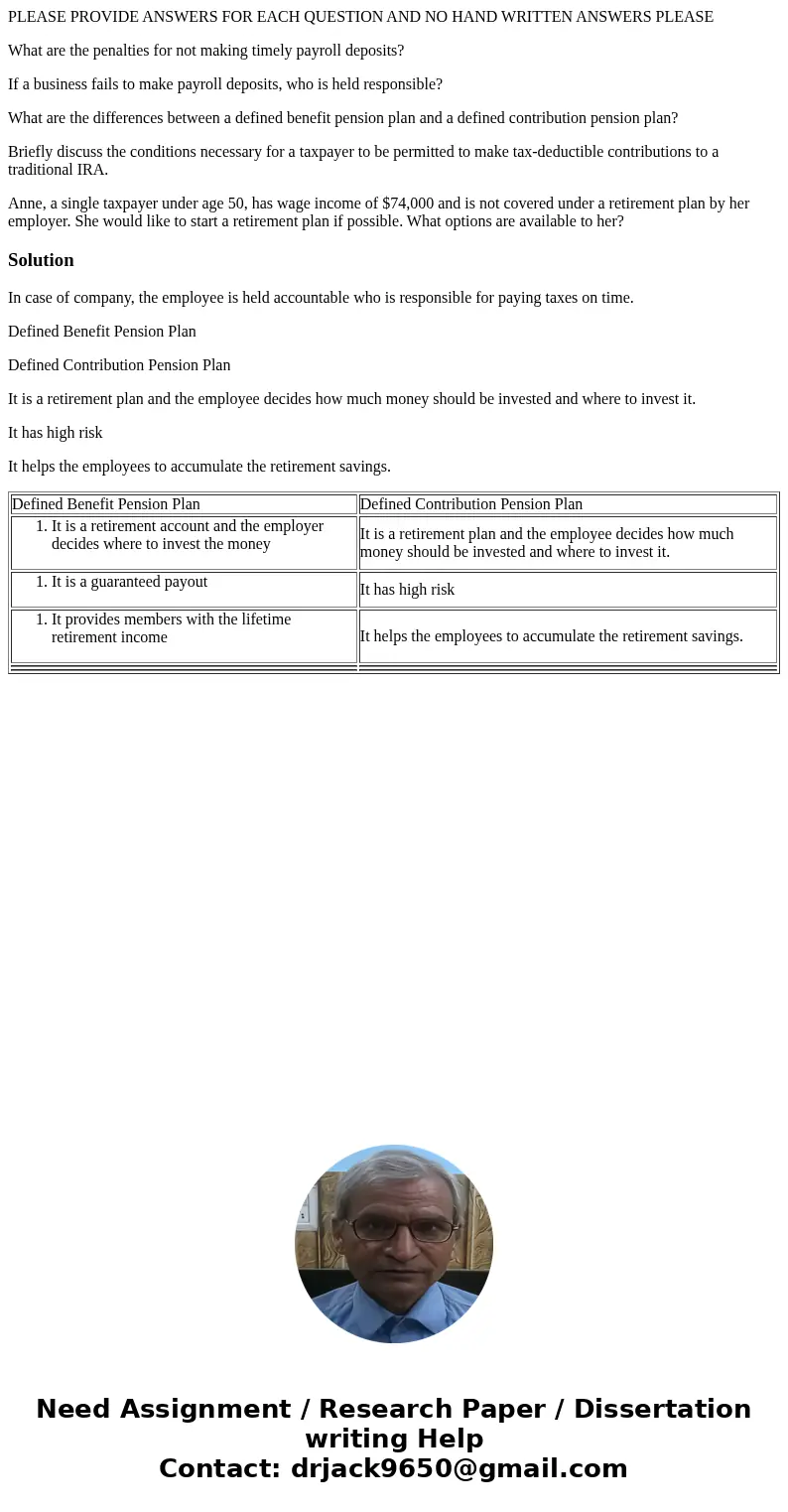 PLEASE PROVIDE ANSWERS FOR EACH QUESTION AND NO HAND WRITTEN ANSWERS PLEASE What are the penalties for not making timely payroll deposits? If a business fails t