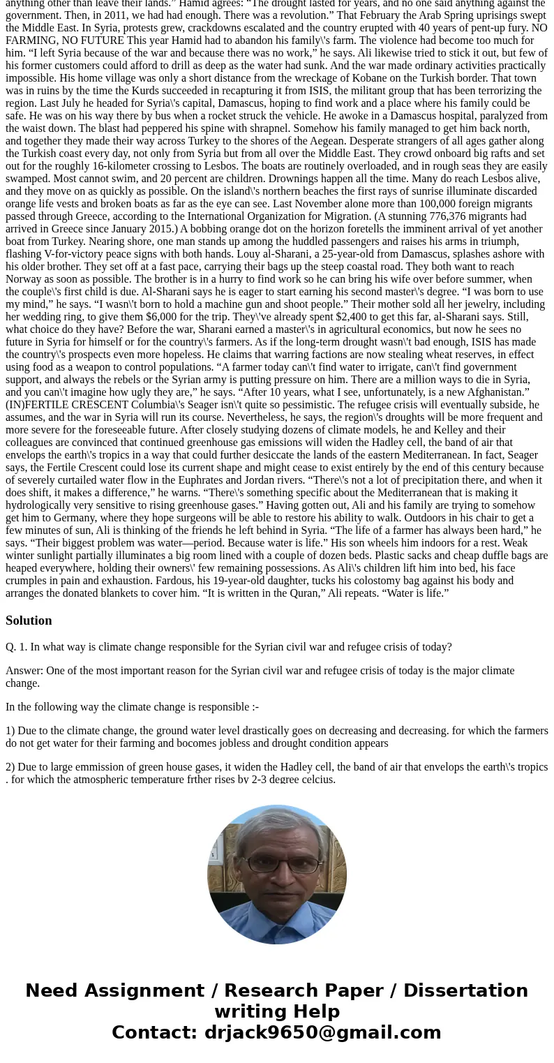please read the article and respond to the two questions below in short essay format if possible. 1. In what way is climate change responsible for the Syrian ci please read the article and respond to the two questions below in short essay format if possible. 1. In what way is climate change responsible for the Syrian ci