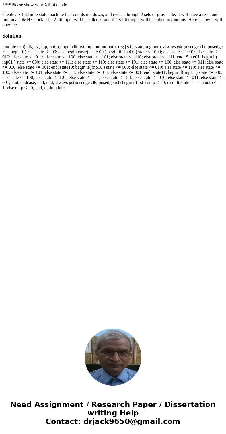 ****Please show your Xilinix code. Create a 3-bit finite state machine that counts up, down, and cycles through 2 sets of gray code. It will have a reset and ru ****Please show your Xilinix code. Create a 3-bit finite state machine that counts up, down, and cycles through 2 sets of gray code. It will have a reset and ru
