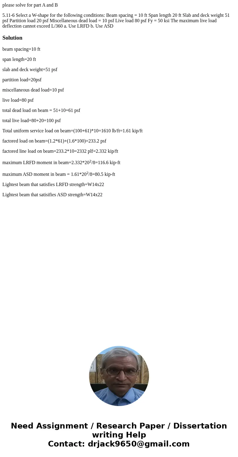 please solve for part A and B 5.11-6 Select a W-shape for the following conditions: Beam spacing = 10 ft Span length 20 ft Slab and deck weight 51 psf Partition please solve for part A and B 5.11-6 Select a W-shape for the following conditions: Beam spacing = 10 ft Span length 20 ft Slab and deck weight 51 psf Partition