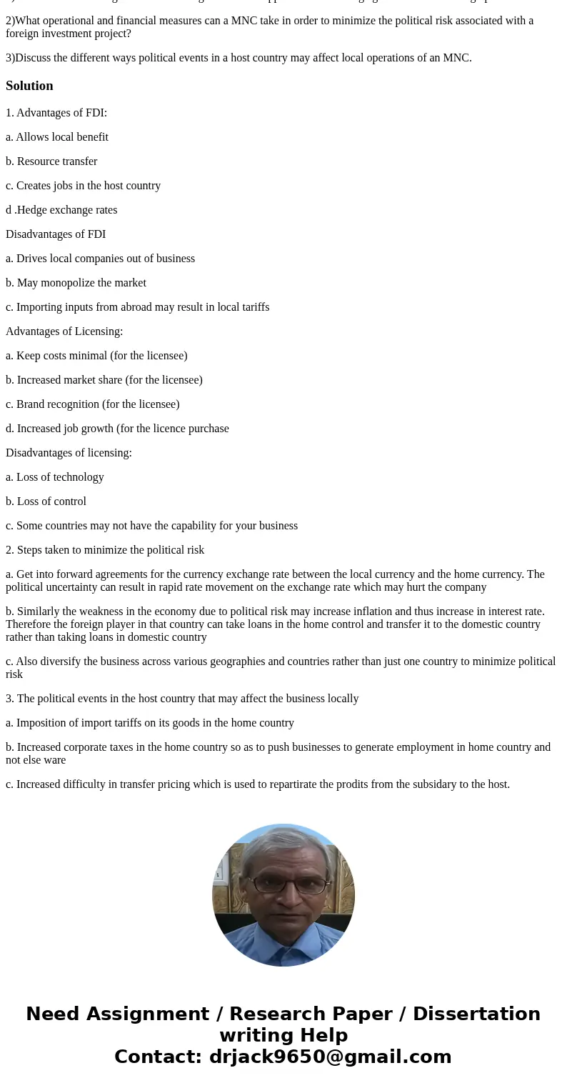 Please write with your own words and give examples too. 1)What are the advantages and disadvantages of FDI as opposed to a licensing agreement with a foreign pa Please write with your own words and give examples too. 1)What are the advantages and disadvantages of FDI as opposed to a licensing agreement with a foreign pa