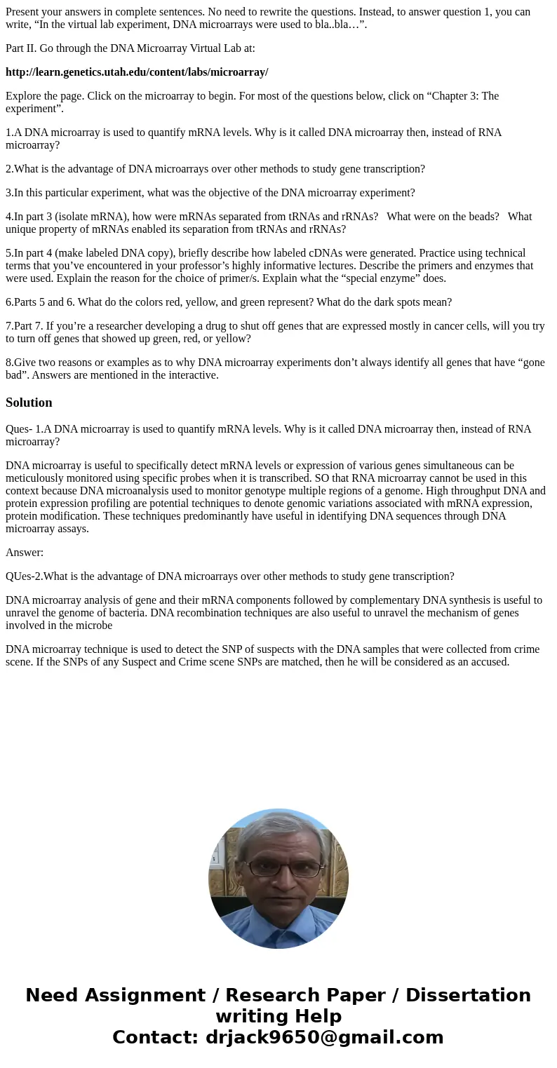 Present your answers in complete sentences. No need to rewrite the questions. Instead, to answer question 1, you can write, “In the virtual lab experiment, DNA  Present your answers in complete sentences. No need to rewrite the questions. Instead, to answer question 1, you can write, “In the virtual lab experiment, DNA